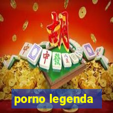 porno legenda